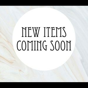 New items being added this weekend.